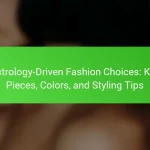 Astrology-Driven Fashion Choices: Key Pieces, Colors, and Styling Tips