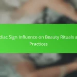Zodiac Sign Influence on Beauty Rituals and Practices