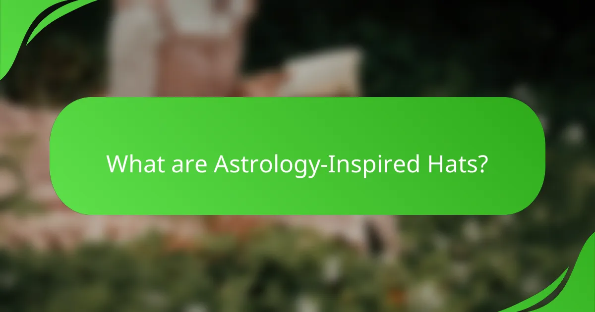 What are Astrology-Inspired Hats?