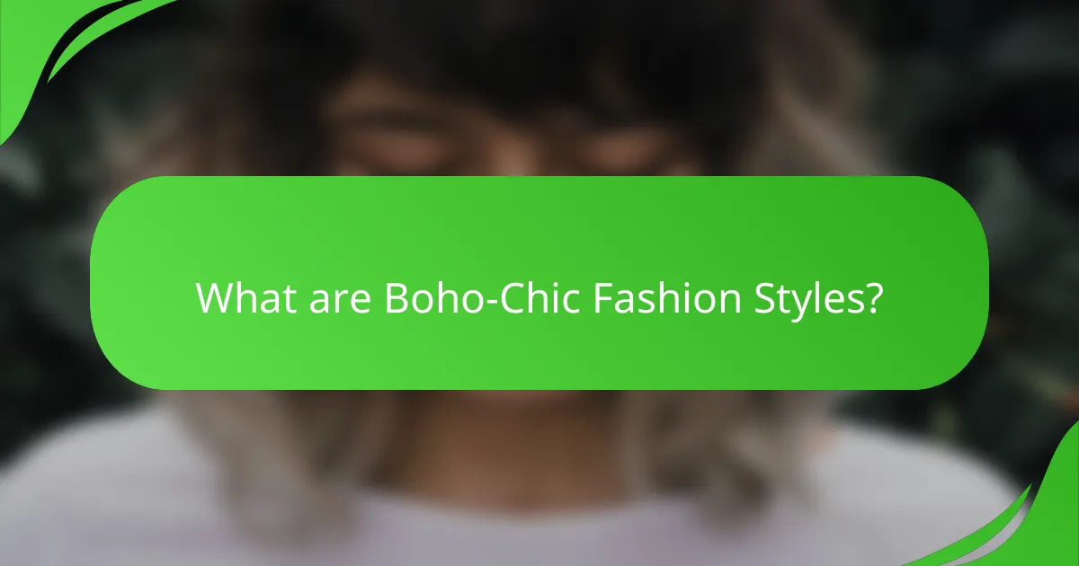 What are Boho-Chic Fashion Styles?