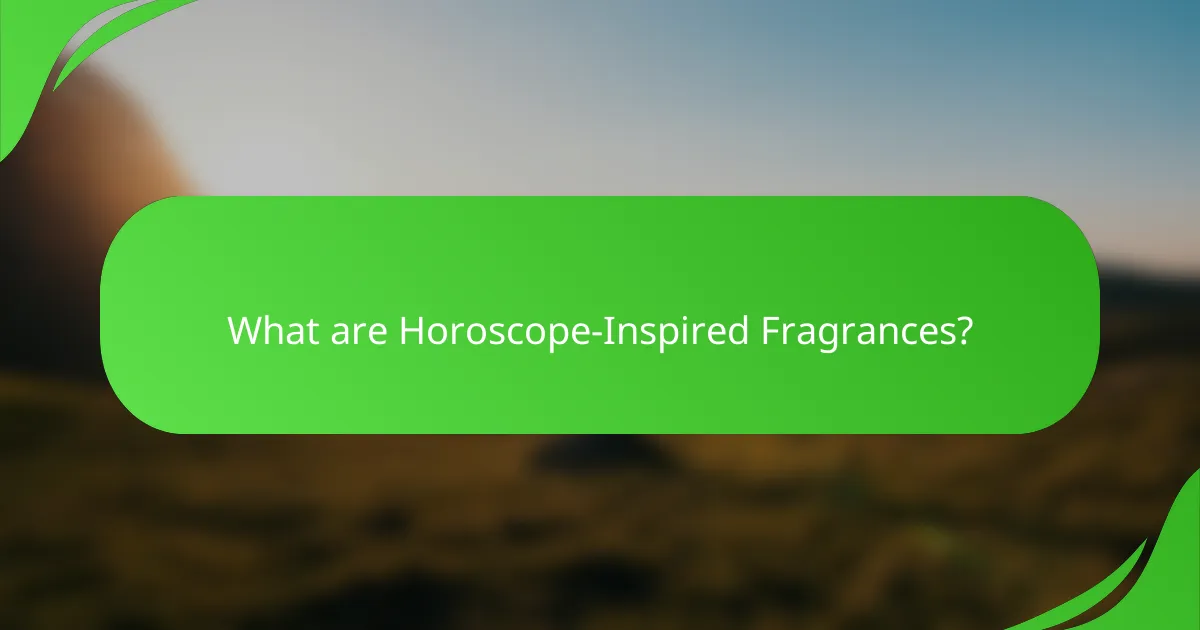 What are Horoscope-Inspired Fragrances?