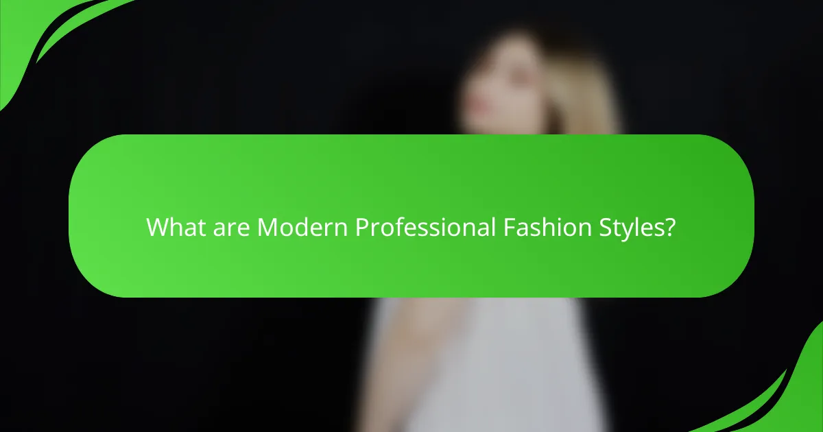 What are Modern Professional Fashion Styles?