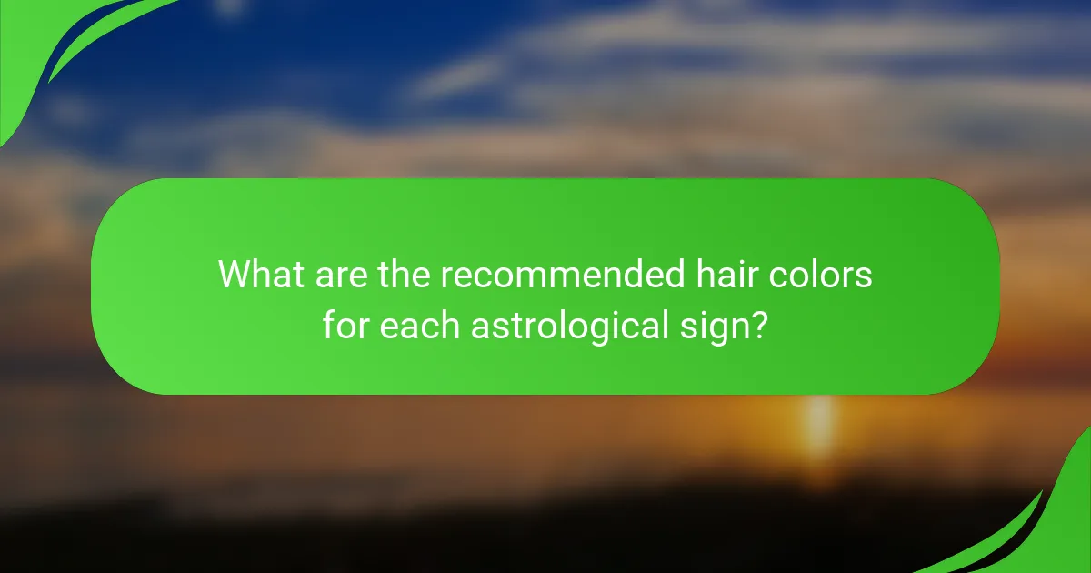 What are the recommended hair colors for each astrological sign?