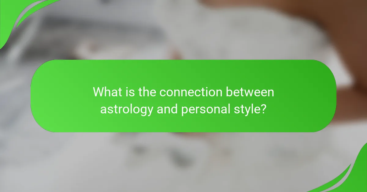 What is the connection between astrology and personal style?