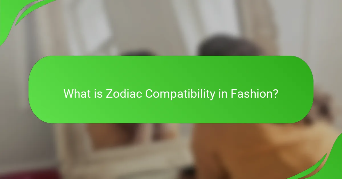 What is Zodiac Compatibility in Fashion?