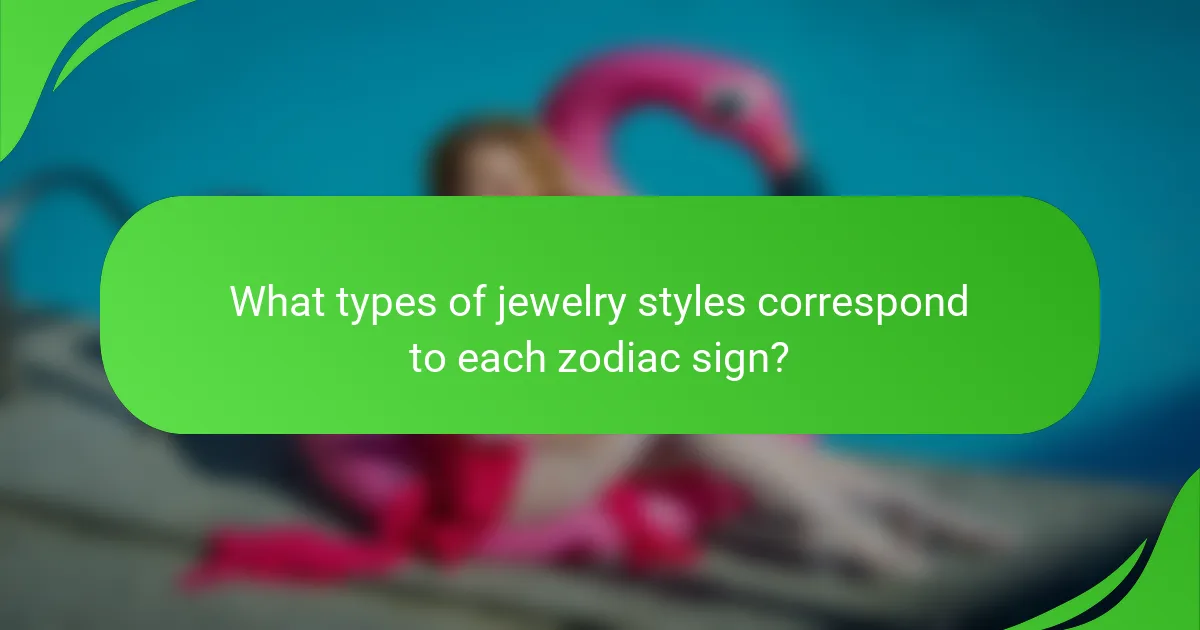 What types of jewelry styles correspond to each zodiac sign?