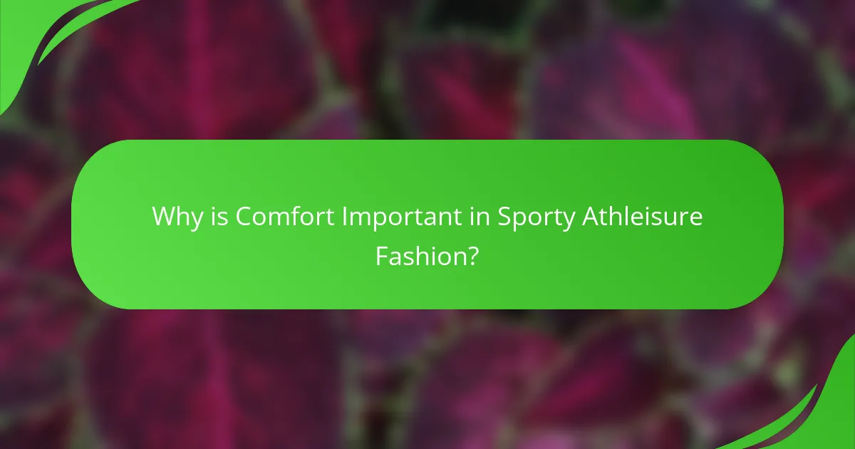 Why is Comfort Important in Sporty Athleisure Fashion?